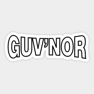 GUV'NOR Sticker